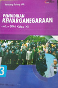 Pendidikan Kewarganegaraan 3: untuk SMA Kelas XII