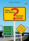 Mau Ke Mana Setelah SMK ?