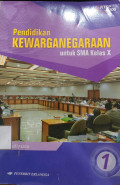Pendidikan Kewarganegaraan : Untuk SMA Kelas X