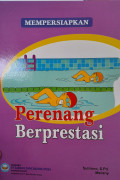 Mempersiapkan Perenang Berprestasi