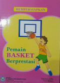 Mempersiapkan Pemain Basket Berprestasi
