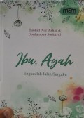 IBU AYAH Engkaulah Jalan Surgaku
