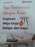 Ayo Berkreasi Dengan Kayu