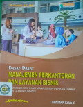 Dasar - dasar Manajemen Perkantoran dan Layanan Bisnis Kelas X ( Yudhistira )